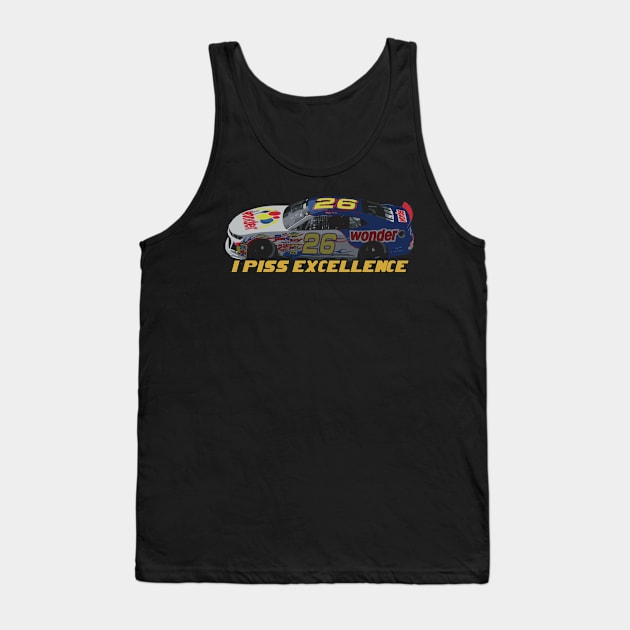 I Piss Excellence - Ricky Bobby Comedy Quote Tank Top by Trendsdk